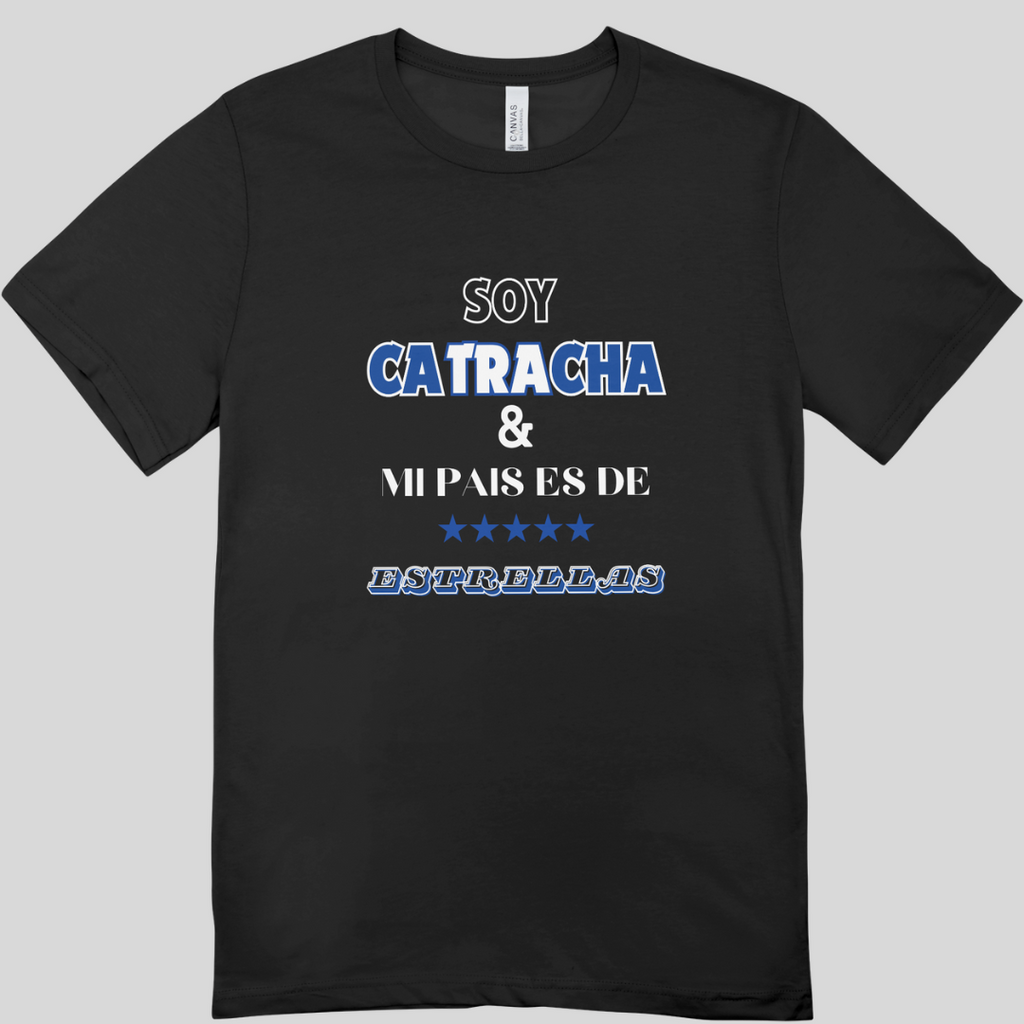 Soy Catracha & Mi Pais Es De 5 Estrellas Shirt