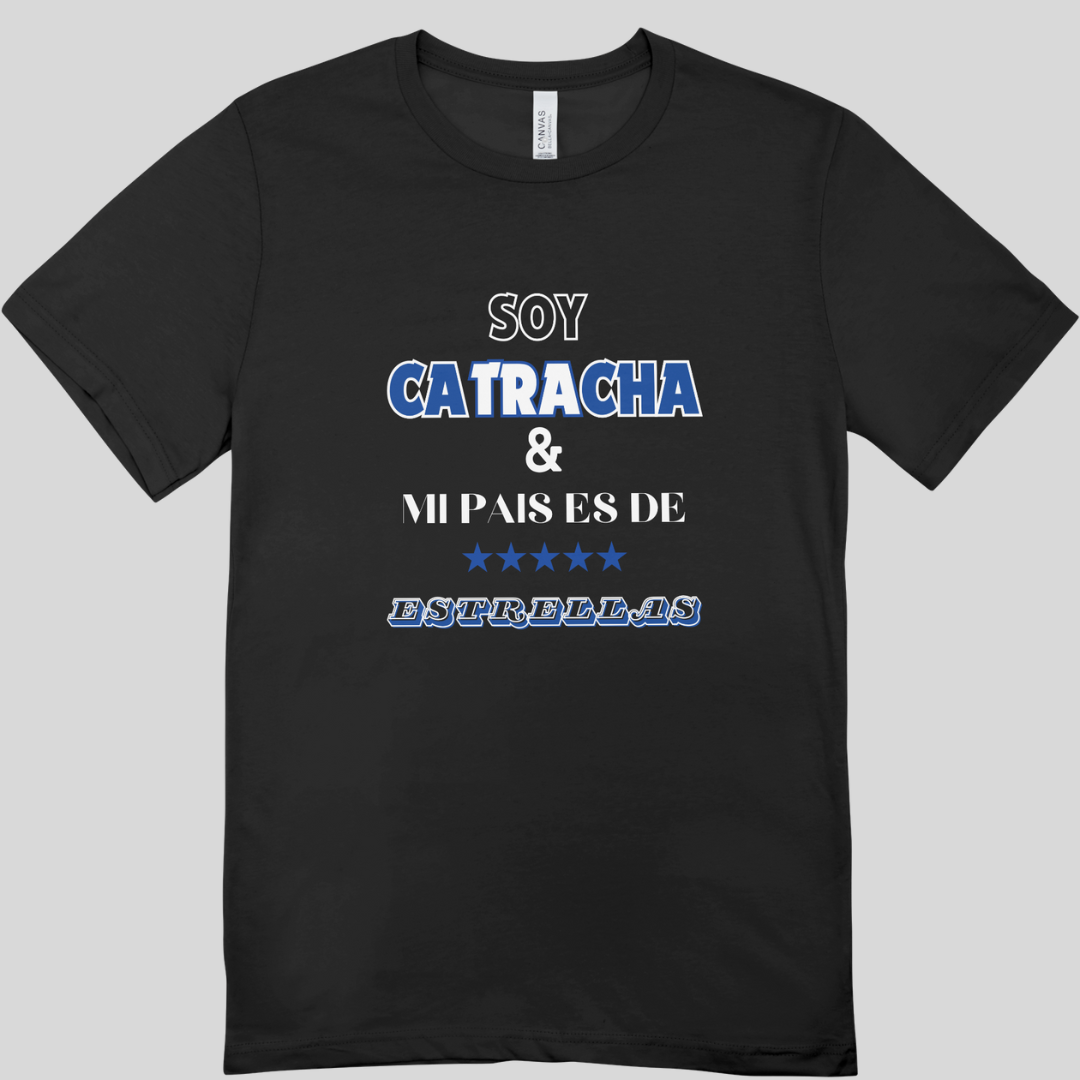 Soy Catracha & Mi Pais Es De 5 Estrellas Shirt