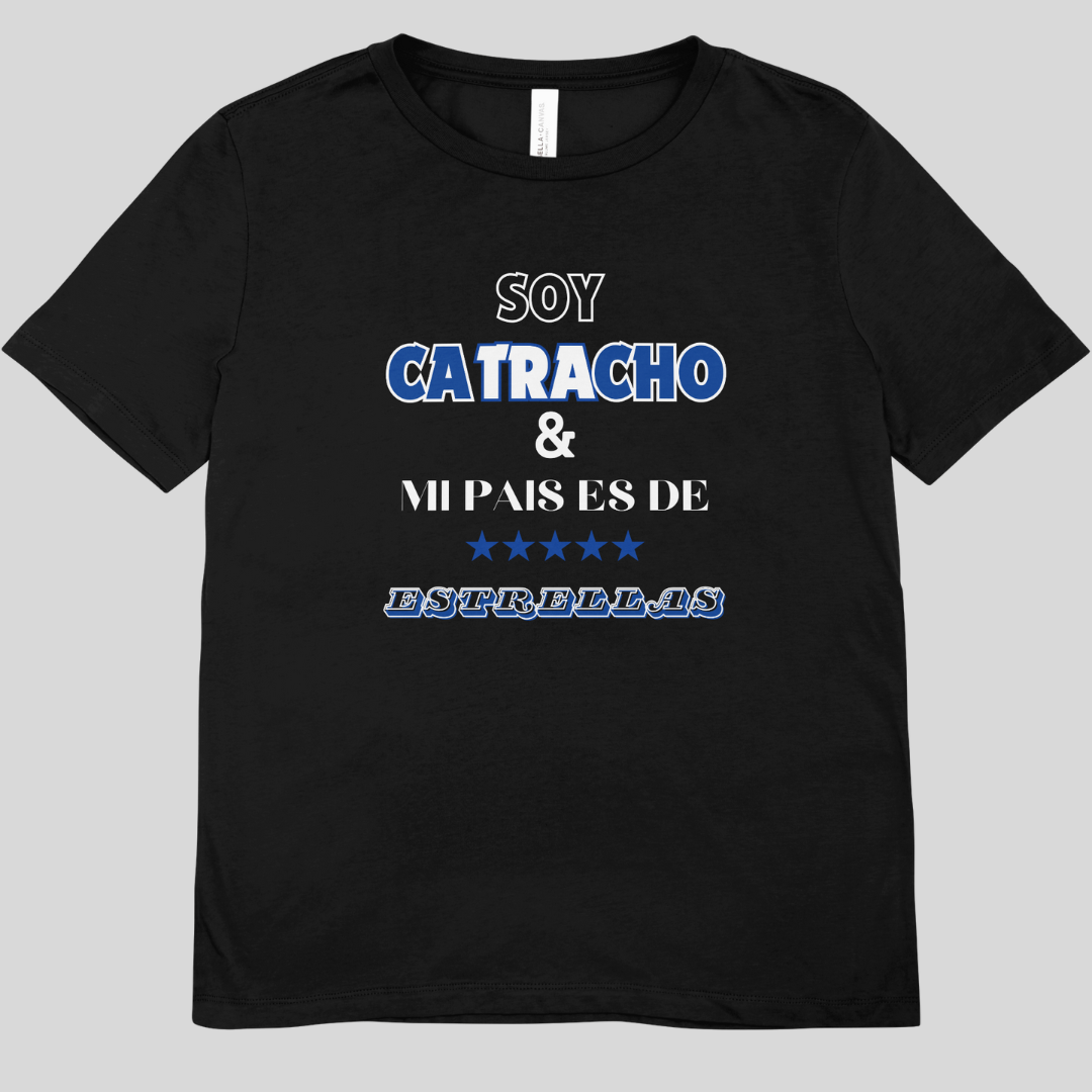 Soy Catracho & Mi Pais es de 5 Estrellas Shirt